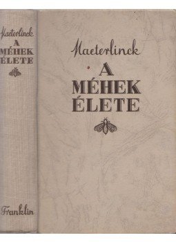 Maeterlinck, Maurice - A méhek élete Maeterlinck, Maurice - A méhek élete, Budapest 0 antikvár könyv