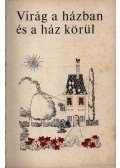 Ticsénszky Marianna - Virág a házban és ház körül