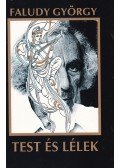 Faludy György - Test és lélek