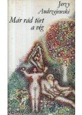 Jerzy Andrzejewski - Már rád tört a vég