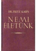 Dr. Fritz Kahn - Nemi életünk