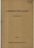 Több szerző - A marxista etika alapjai I. kötet