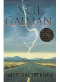 Neil Gaiman - Amerikai istenek Neil Gaiman - Amerikai istenek, 2003 antikvár könyv