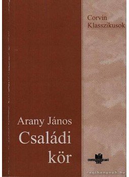 Arany János - Családi kör Arany János - Családi kör, Budapest 2004 antikvár könyv
