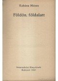 Kahána Mózes - Földön, földalatt