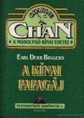 Earl Derr Biggers - A kínai papagáj
