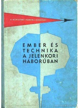 Abramov - Ember és technika a jelenkori háborúban Abramov - Ember és technika a jelenkori háborúban, Budapest 1961 antikvár könyv