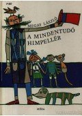Megay László - A mindentudó himpellér