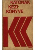 Több szerző - Katonák kézikönyve