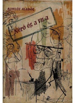 Komlós Aladár - Néró és a VII. A Komlós Aladár - Néró és a VII. A, Budapest 1958 antikvár könyv