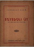 Ferenczy Ernő - Egyedüli út