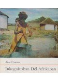 Ania Francos - Inkognitóban Dél-Afrikában
