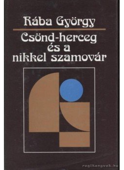 Rába György - Csönd-herceg és a nikkel szamovár Rába György - Csönd-herceg és a nikkel szamovár, Budapest 1986 antikvár könyv