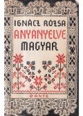Ignácz Rózsa - Anyanyelve magyar