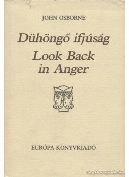 Osborne, John - Dühöngő ifjúság / Look back in anger Osborne, John - Dühöngő ifjúság / Look back in anger, Budapest 1990 antikvár könyv