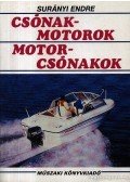 Surányi Endre - Csónakmotorok, motorcsónakok