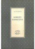 Illés Béla - Kárpáti rapszódia I-II. kötet