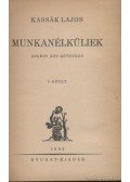 Kassák Lajos - Munkanélküliek I-II.