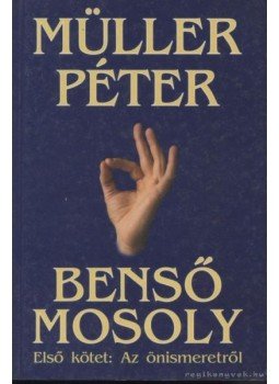 Müller Péter - Benső mosoly Müller Péter - Benső mosoly, Budapest 1998 antikvár könyv