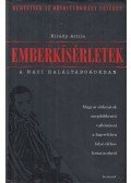 Kirády Attila - Emberkísérletek a náci haláltáborokban