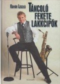 Komár László - Táncoló fekete lakkcipők