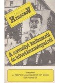 Hruscsov, Nyikita - A személyi kultuszról és következményeiről