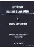 Hamvay Péter - Építőipari műszaki iránynormák 5. - Közmű- és vízépítés