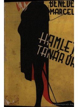 Benedek Marcell - Hamlet tanár úr Benedek Marcell - Hamlet tanár úr, Budapest 0 antikvár könyv
