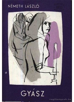 Németh László - Gyász Németh László - Gyász, Budapest 1964 antikvár könyv