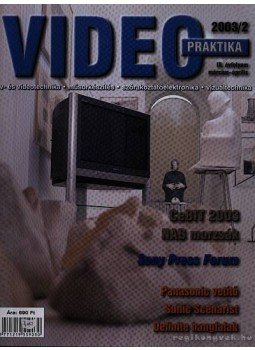 Nagy Árpád - Video praktika 2003/2. IX évfolyam március-április Nagy Árpád - Video praktika 2003/2. IX évfolyam március-április, Budapest 2003 antikvár könyv