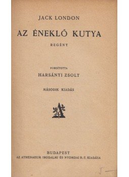 Jack London - Az éneklő kutya Jack London - Az éneklő kutya, Budapest 0 antikvár könyv