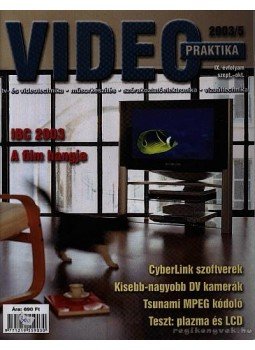 Nagy Árpád - Video praktika 2003/5. IX. évfolyam szept-okt. Nagy Árpád - Video praktika 2003/5. IX. évfolyam szept-okt., Budapest 2003 antikvár könyv