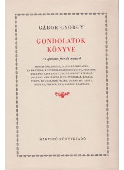 Gábor György - Gondolatok könyve Gábor György - Gondolatok könyve, Budapest 1966 antikvár könyv
