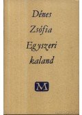 Dénes Zsófia - Egyszeri kaland