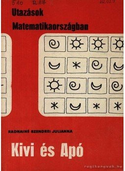 Radnainé Szendrei Julianna - Kivi és Apó Radnainé Szendrei Julianna - Kivi és Apó, Budapest 1981 antikvár könyv