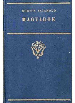 Móricz Zsigmond - Magyarok Móricz Zsigmond - Magyarok, Budapest 0 antikvár könyv