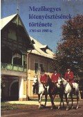 Sz. Bozsik Nóra - Mezőhegyes lótenyésztésének története 1785-től 1985-ig