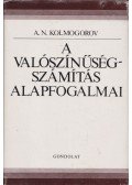 Kolmogorov, A.N. - A valószínűségszámítás alapfogalmai