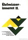 Suhajda Jánosné,Dr. Sahin Tóth Gyula - Élelmiszerismeret II. kötet
