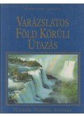 Dibás Gabriella - Varázslatos Föld körüli utazás