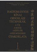 Auteroche, B.,Auteroche, M.,Gervais, G.,Navailh, P.,Toui-Kan, E. - Hagyományos kínai orvoslási technikák