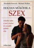 Elizabeth Fenwick,Richard Walker - Hogyan működik a szex