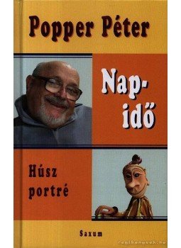 Popper Péter - Napidő Popper Péter - Napidő, Budapest 2006 antikvár könyv