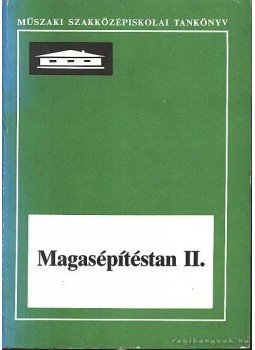 Dr. Osztroluczky Miklós - Magasépítéstan II. Dr. Osztroluczky Miklós - Magasépítéstan II., Budapest 1991 antikvár könyv