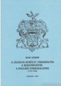 Bagi Gábor - A Jászkun kerület társadalma a redempciótól a polgári forradalomig 1745-1848