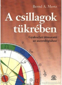 Mertz, Bernd A. - A csillagok tükrében, Budapest 1995 antikvár könyv