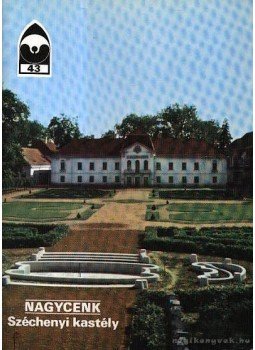 Rappai Zsuzsa - Nagycenk - Széchenyi kastély Rappai Zsuzsa - Nagycenk - Széchenyi kastély, 1998 antikvár könyv