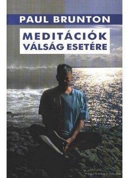 Brunton, Paul - Meditációk válság esetére Brunton, Paul - Meditációk válság esetére, Szeged 0 antikvár könyv