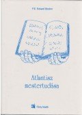 F. E. Eckard Strohm - Atlantisz mestertudása