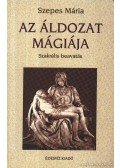Szepes Mária - Az áldozat mágiája
